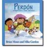 PERDON (APRENDER A SER AMABLE)-LibrosLuna-Libros de Libros para Todos